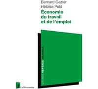 Economie du travail et de l'emploi Bernard Gazier (Auteur), Héloïse Petit (Auteur)