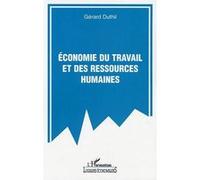 Economie du travail et des ressources humaines - Gérard Duthil - L'harmattan - broché - Etude