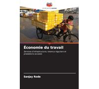 Économie du travail: Services d'infrastructure, revenus réguliers et prestations sociales