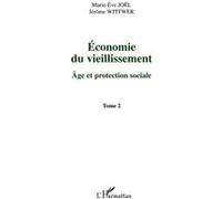 Economie du vieillissement Marie-Eve Joël (Auteur), Jérôme Wittwer (Auteur)