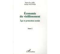 Economie Du Vieillissement - Tome 2, Age Et Protection Sociale