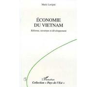 Economie du vietnam Réforme, ouverture et développement - Marie Lavigne - L'harmattan - broché - Etude