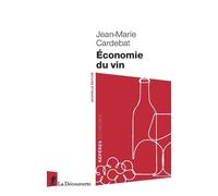 Économie du vin - Jean-Marie Cardebat - La découverte - Poche - Etude