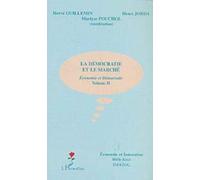 Economie et démocratie : Volume 2, La démocratie et le marché