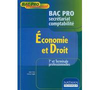 Economie Et Droit 1ere/Terminale Professionnelles Bac Pro Secretariat Comptabilite