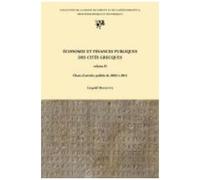 Economie Et Finances Publiques Des Cités Grecques - Volume 2 : Choix D'articles Publiés De 2002 À 2014