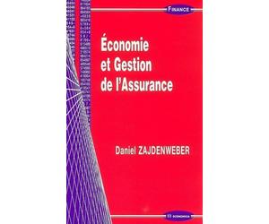 Economie et gestion de l'assurance - Daniel Zajdenweber - Economica - broché - Guide