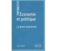 Economie et politique. Le grand malentendu