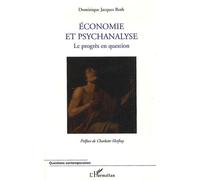 Economie et psychanalyse Dominique Jacques Roth (Auteur)