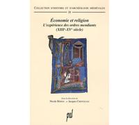 Économie et religion: L'expérience des ordres mendiants (XIIIe - XVe siècle)