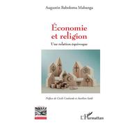 Economie Et Religion - Une Relation Équivoque