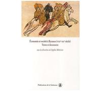 Economie Et Société À Byzance (Viiie-Xiie Siècle)