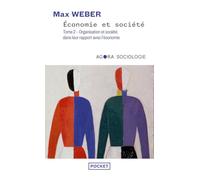 Économie et société - Tome 2 : Organisation et puissances de la société dans leur rapport avec l'économie