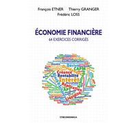 Economie financiere - 64 exercices corriges 64 exercices corrigés - ETNER/GRANGER - Economica - broché - Guide