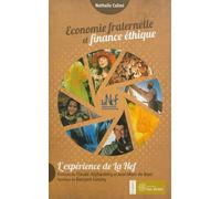 Economie fraternelle et finance éthique L'expérience de la Nef - Claude Alphandery - Yves Michel Eds - broché - Etude