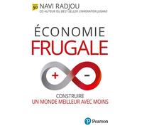 Économie frugale Construire un monde meilleur avec moins - Navi Radjou - Pearson France - broché - Etude