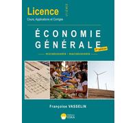 Économie générale - 10ème édition Licence L1-L2-L3-Cours Applications et Corrigés - Françoise Vasselin - Eska - broché - Etude