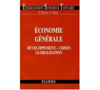 Économie générale - Développement, crises et globalisation - développement crises et globalisation - Serge Penasa - Ellipses - Livre