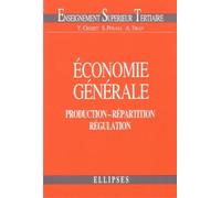 Économie générale - Production - Répartition - Régulation - Crozet - Ellipses - broché - Livre
