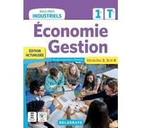 Economie Gestion 1re-Tle Bacs Pros Industriels - Modules 2, 3 Et 4