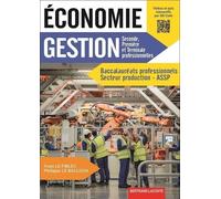 Economie Gestion 2de, 1re Et Tle Bac Pro Secteur Production Assp - Edition 2020