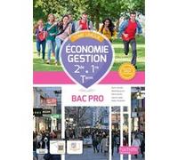 Économie - Gestion 2de 1re Term Bac Pro tome unique - Livre élève Ed. 2023
