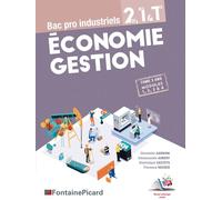 Economie Gestion 2de, 1re & Tle Bac Pro Industriels - Modules 1, 2, 3 Et 4