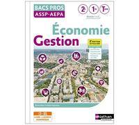 Economie-Gestion 2de/1re/Tle Bacs Pros Assp-Aepa - Livre + Licence Élève