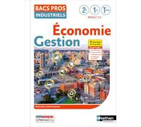 Economie-Gestion - 2de/1re/Tle Bacs Pros Industriels