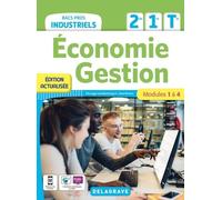 Economie Gestion 2de, 1re, Tle Bacs Pros Industriels - Modules 1 À 4