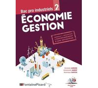 Economie Gestion Bac Pro Industriels 2de - Module 1 : Découvrir L'environnement D'une Entreprise
