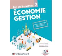 Economie gestion bac pro industriels Ouvrage traitant le module 1 du programme d'Économie-Gestion des Bac Pro Industriels - Christelle Aarnink - Fontaine Picard Eds - broché - Scolaire / Universitaire