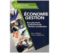 Economie Gestion Seconde, Première Et Terminale Professionnelles Baccalauréats Professionnels Secteur Production