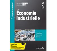 Economie industrielle Cours et exercices - Licence 3, Master, Formation professionnelle - Jan Horst Keppler - De Boeck Supérieur - broché - Manuel