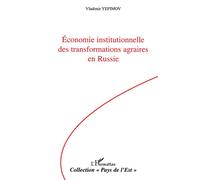 Economie institutionnelle des transformations agraires en Russie Des transformations agraires - Vladimir Yefimov - L'harmattan - broché - Etude