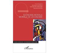 Bernard Castelli – Économie morale, morale de l'économie – Essai – Broché
