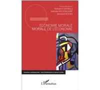 Economie morale, morale de l'économie Bernard Castelli (Auteur), Isabelle Hillenkamp (Auteur), Bernard Hours (Auteur)