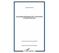 Economie politique de la sécurité internationale - Jacques Fontanel - L'harmattan - broché - Etude