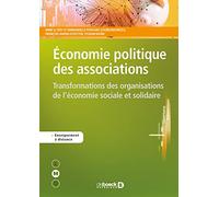 Économie politique des associations: Transformations des organisations de l'économie sociale et solidaire