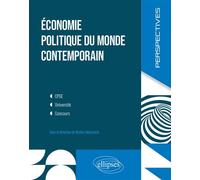 Economie politique du monde contemporain. CPGE, Université, Concours - Nicolas Nekourouh - Ellipses - broché - Scolaire / Universitaire