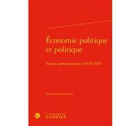 Économie politique et politique Anonyme (Auteur), André Tiran (Collection dirigée par), Gilles Jacoud (Editeur du volume)