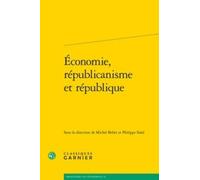 Economie, Républicanisme Et République