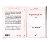Economie sociale et droit (Tome 1) Economie et droit du travail - XXVIème Journées de l'Association d'Economie Sociale (AES) ; Nancy, 7 et 8 septembre 2006 - Cécile Bourreau-Dubois - L'harmattan - bro