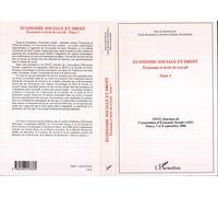 Economie sociale et droit (Tome 1) Economie et droit du travail - XXVIème Journées de l'Association d'Economie Sociale (AES) ; Nancy, 7 et 8 septembre 2006 - Cécile Bourreau-Dubois - L'harmattan - bro