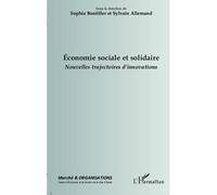 Economie sociale et solidaire Nouvelles trajectoires d'innovations - Sophie Boutillier - L'harmattan - broché - Etude