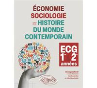 Économie, Sociologie et Histoire du monde contemporain - 1re et 2e années ECG Cours, méthodologie, exercices d'application, schémas de synthèse - Julie Masschelein - Ellipses - broché - Scolaire / Uni