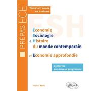 Economie, Sociologie & Histoire Du Monde Contemporain Et Économie Approfondie - Prépas Ece, 2e Année