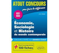 Economie, Sociologie et Histoire du monde contemporain (ESH): Concours d'entrée aux grandes écoles. ECE1 et ECE2. 100 fiches