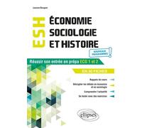 Economie, Sociologie Et Histoire - Réussir Son Entrée En Prépa Ecg 1 Et 2 En 30 Fiches