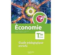 Economie Tle Stmg - Guide Pédagogique Enrichi - Edition 2023